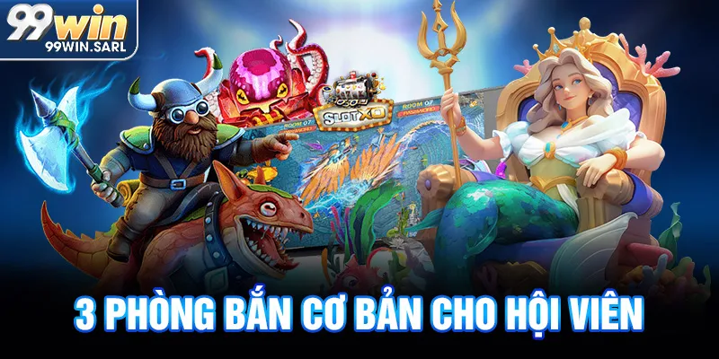 3 phòng bắn cơ bản cho hội viên