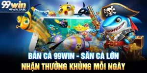 bắn cá 99win