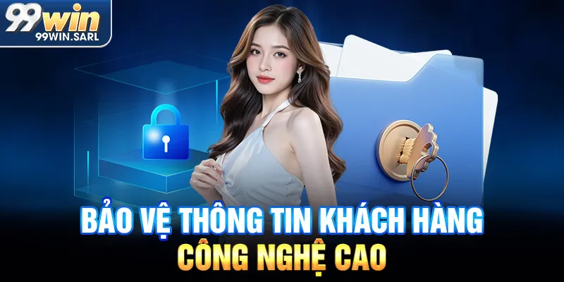 Bảo vệ thông tin khách hàng công nghệ cao