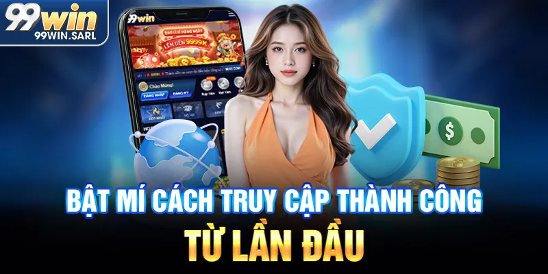 Bật mí cách truy cập thành công từ lần đầu