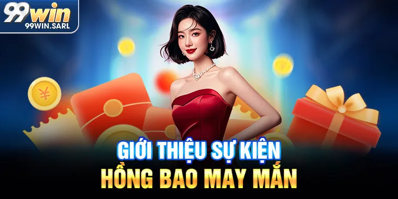 Giới thiệu sự kiện hồng bao may mắn