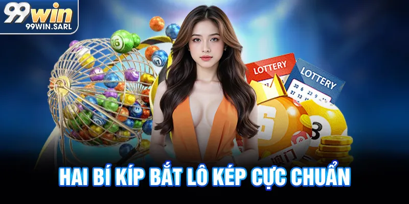 Hai bí kíp bắt lô kép cực chuẩn