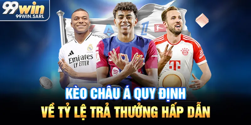 Kèo châu Á quy định về tỷ lệ trả thưởng hấp dẫn