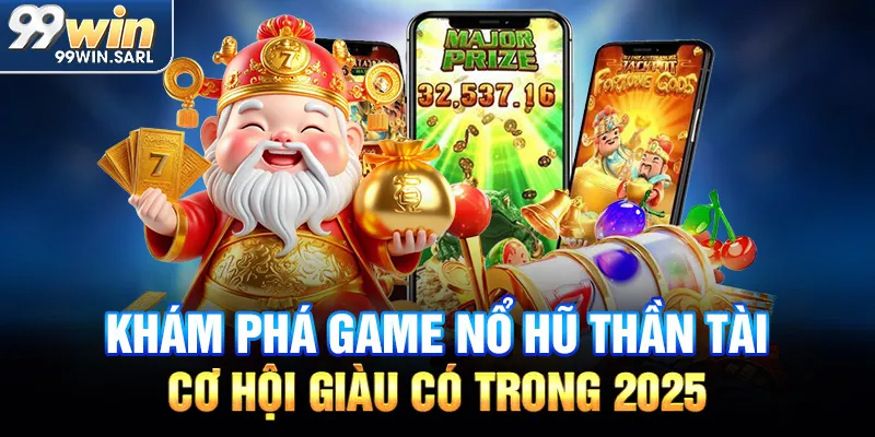 Khám phá trò chơi nổ hũ Thần Tài
