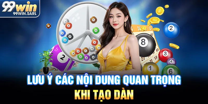 Lưu ý các nội dung quan trọng khi tạo dàn