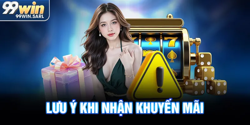 Lưu ý khi nhận ưu đãi