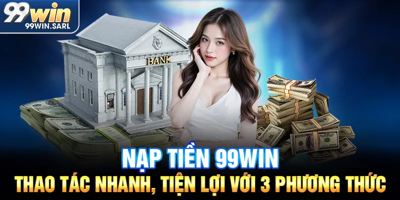 Nạp tiền 99win