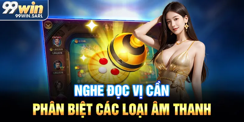 Nghe đọc vị cần phân biệt các loại âm thanh