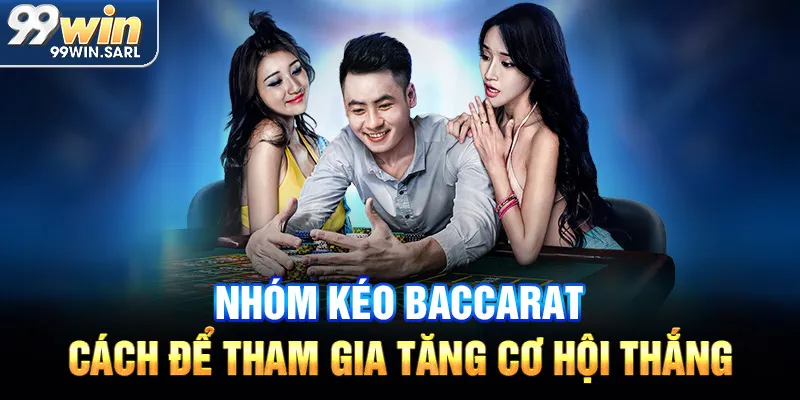Nhóm kéo Baccarat