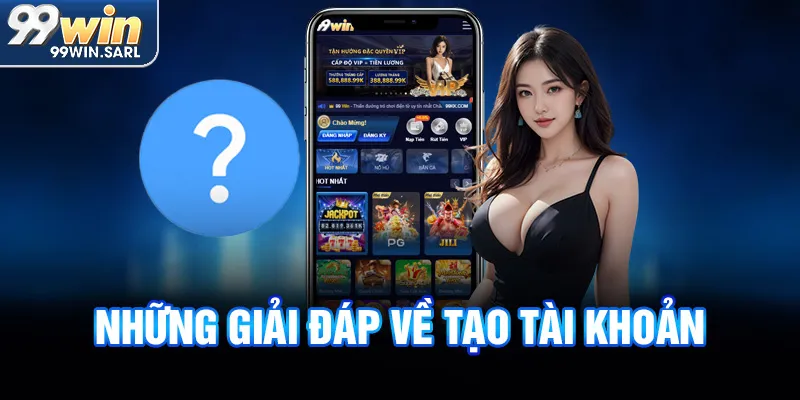 Những giải đáp về tạo tài khoản