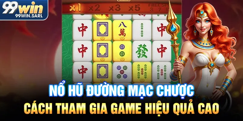 Nổ hũ Đường Mạc Chược