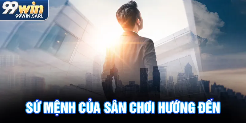 Sứ mệnh của sân chơi hướng đến