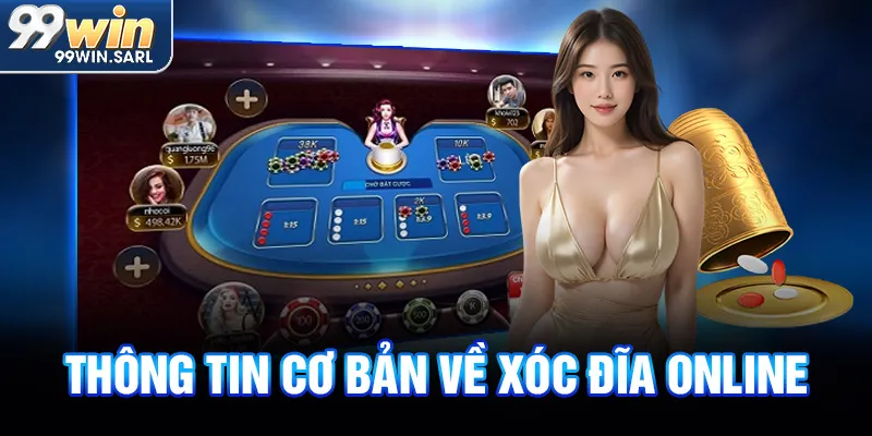 Thông tin cơ bản về xóc đĩa online