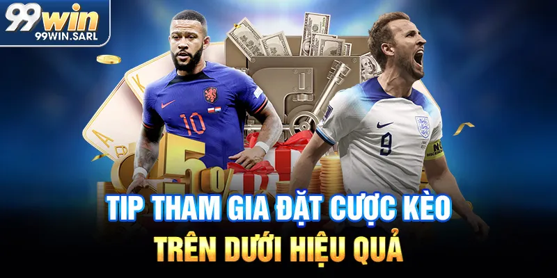 Tip tham gia đặt cược kèo trên dưới hiệu quả